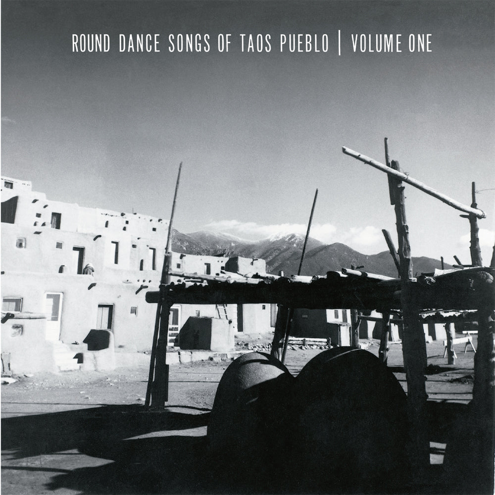 Round Dance Songs of Taos Pueblo - Volume One