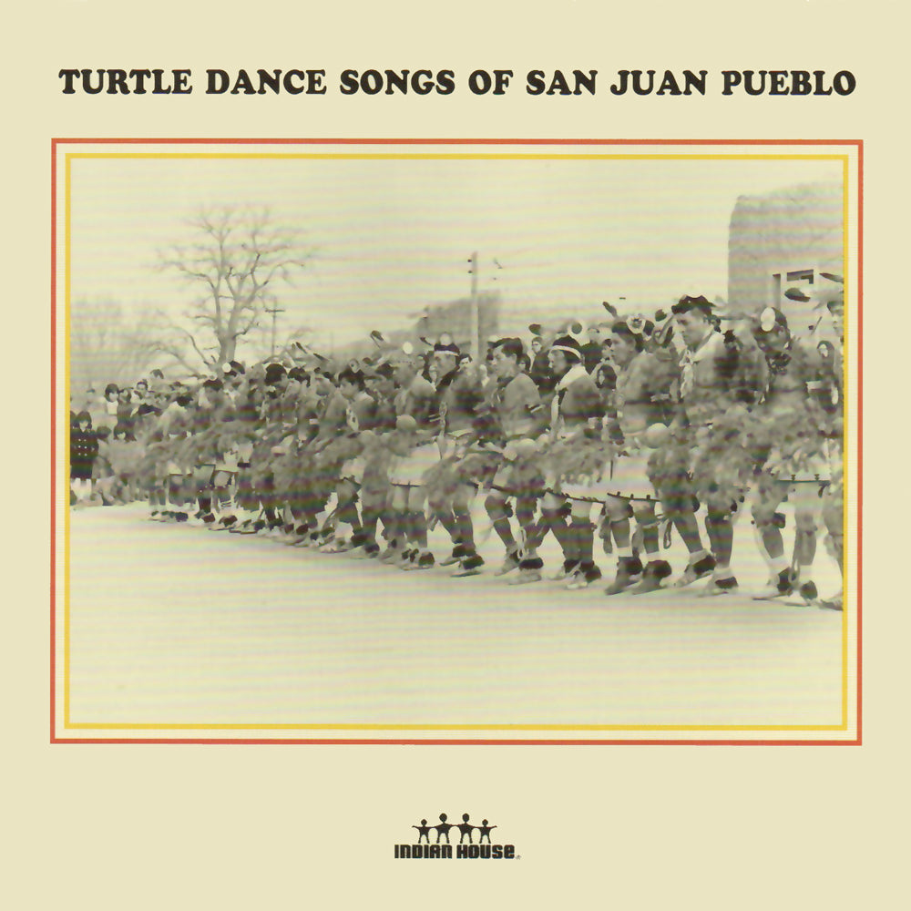 Turtle Dance Songs of San Juan Pueblo