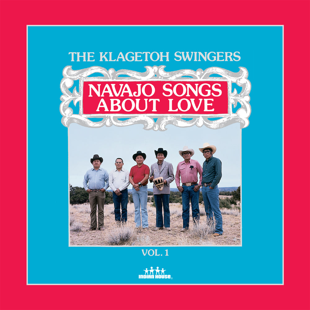 Navajo Songs About Love - The Klagetoh Swingers - Vol. 1