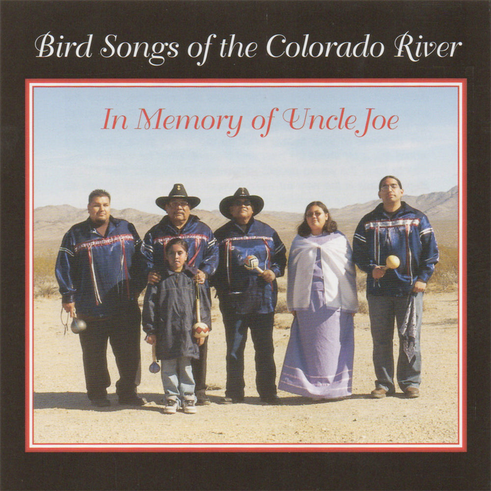 Bird Songs of the Colorado River In Memory of Uncle Joe