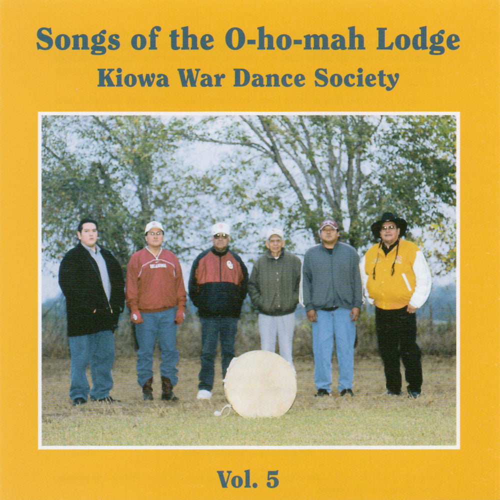 Songs of the O-ho-mah Lodge - Vol. 5 Kiowa War Dance Society