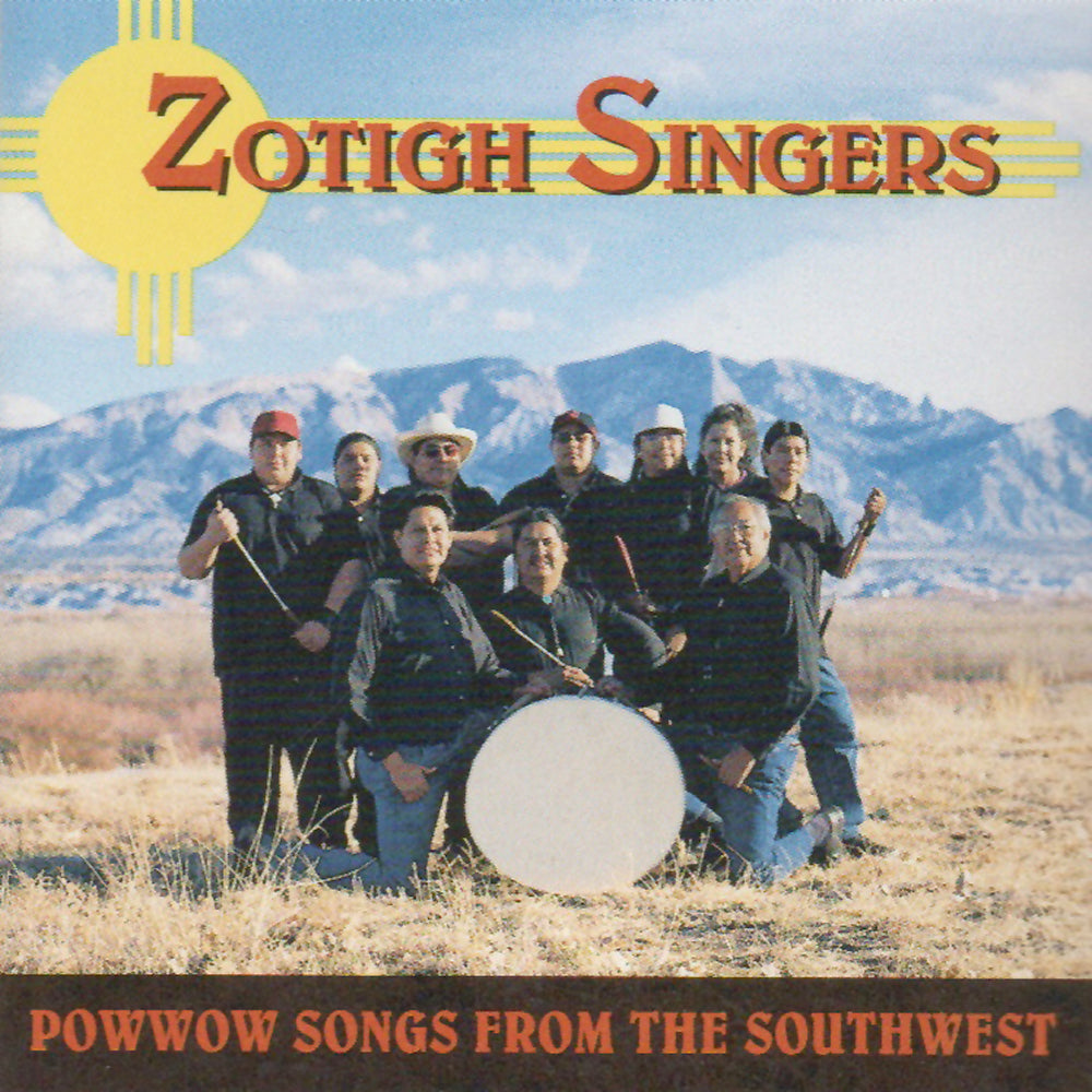 Zotigh Singers - Powwow Songs From The Southwest