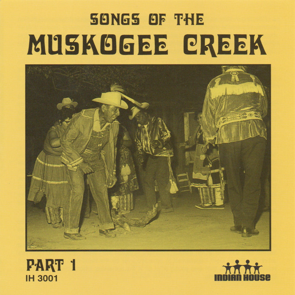 Songs of the Muskogee Creek - Part 1