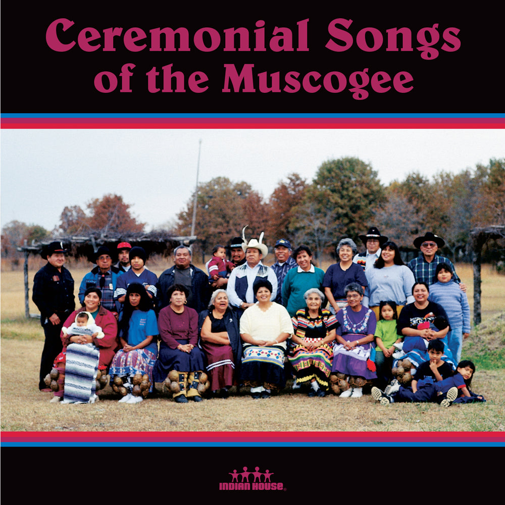 Ceremonial Songs of the Muscogee