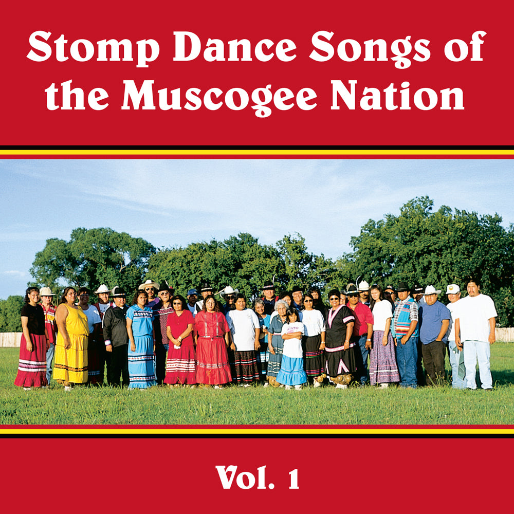 Stomp Dance Songs of the Muscogee Nation - Vol. 1