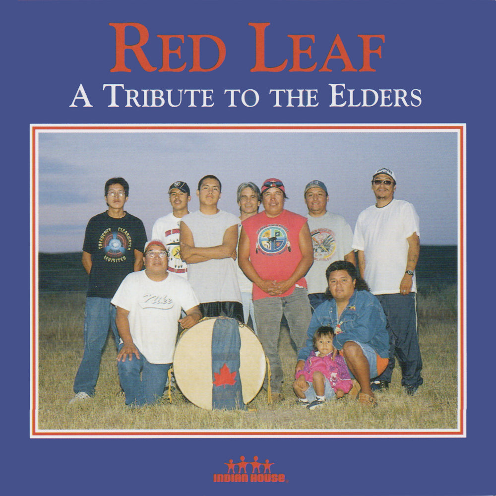 Red Leaf - Lakota Victory & Veterans Songs A Tribute to the Elders