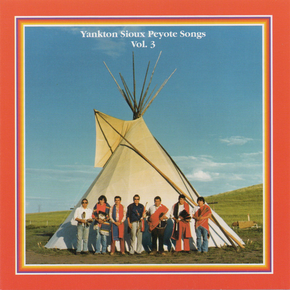 Yankton Sioux Peyote Songs - Vol. 3