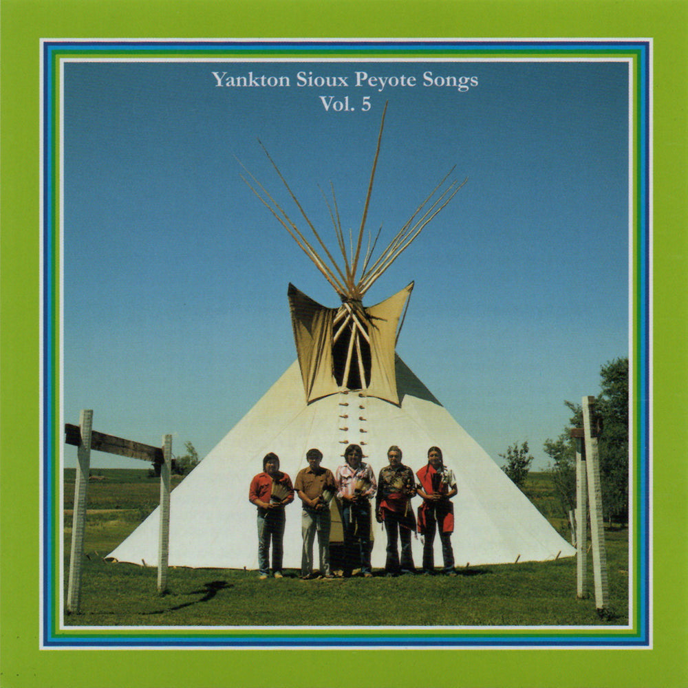 Yankton Sioux Peyote Songs - Vol. 5