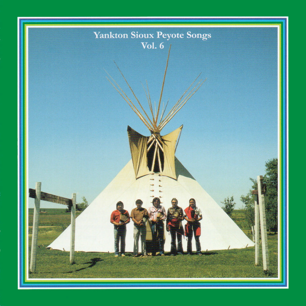 Yankton Sioux Peyote Songs - Vol. 6