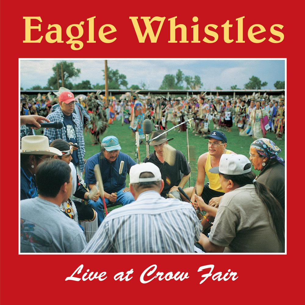 Eagle Whistles - Live at Crow Fair